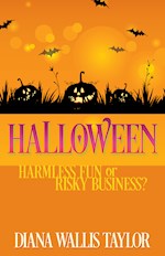 HALLOWEEN: HARMLESS FUN OR RISKY BUSINESS? 