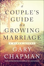 A COUPLE'S GUIDE TO A GROWING MARRIAGE