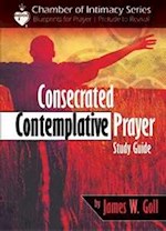 CONSECRATED CONTEMPLATIVE PRAYER STUDY GUIDE