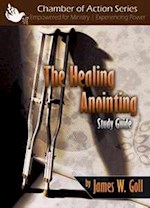 THE HEALING ANOINTING STUDY GUIDE