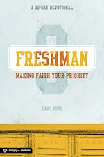 FRESHMAN DEVOTIONAL: MAKING FAITH YOUR PRIORITY
