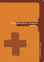 GROUP'S EMERGENCY RESPONSE HANDBOOK FOR YOUTH MINISTRY