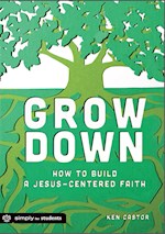 GROW DOWN