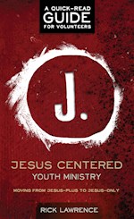JESUS CENTERED YOUTH MINISTRY: GUIDE FOR VOLUNTEERS
