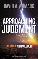 APPROACHING JUDGMENT: THE PATH TO ARMAGEDDON