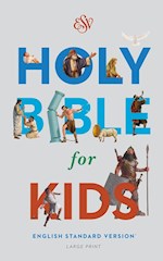 ESV HOLY BIBLE FOR KIDS/LARGE PRINT-HARDCOVER
