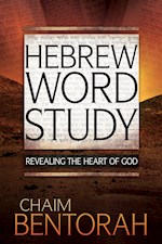 HEBREW WORD STUDY: REVEALING THE HEART OF GOD