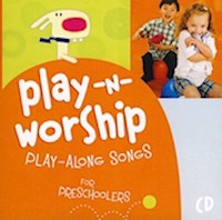 PLAY-N-WORSHIP: PLAY-ALONG SONGS FOR PRESCHOOLERS CD