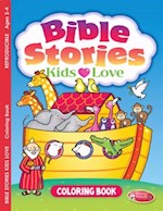 BIBLE STORIES KIDS LOVE COLORING BOOK (AGES 2-4)