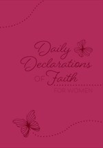 DAILY DECLARATIONS OF FAITH: FOR WOMEN