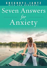 SEVEN ANSWERS FOR ANXIETY 