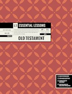 13 ESSENTIAL LESSONS FROM THE OLD TESTAMENT