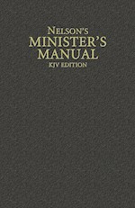 NELSON'S MINISTER'S MANUAL (KJV EDITION)