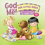 GOD AND ME! FOR LITTLE ONES (AGES 2-3)