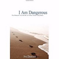I AM DANGEROUS