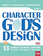 CHARACTER BY GOD'S DESIGN: VOLUME 3 W/DVD