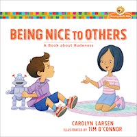 BEING NICE TO OTHERS (GROWING GOD'S KIDS)
