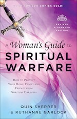 A WOMAN'S GUIDE TO SPIRITUAL WARFARE (REVISED & UPDATED)