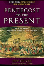 PENTECOST TO THE PRESENT: THE HOLY SPIRIT'S ENDURING WORK IN THE CHURCH-BOOK 2