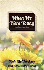 WHEN WE WERE YOUNG