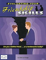 EVALUATING YOUR FRIENDSHIP SKILLS
