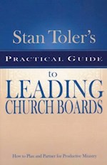 STAN TOLER'S GUIDE LEADING CHURCH BOARDS