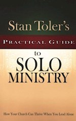 STAN TOLER'S GUIDE SOLO MINISTRY