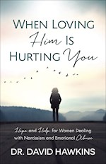 WHEN LOVING HIM IS HURTING YOU