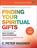 FINDING YOUR SPIRITUAL GIFTS (UPDATED AND EXPANDED)