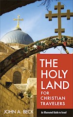 THE HOLY LAND FOR CHRISTIAN TRAVELERS