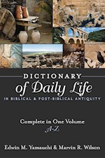 DICTIONARY OF DAILY LIFE IN BIBLICAL AND POST-BIBLICAL ANTIQUITY (COMPLETE IN 1 VOLUME)