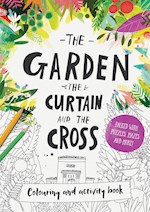 THE GARDEN, THE CURTAIN AND THE CROSS COLOURING AND ACTIVITY BOOK