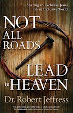 NOT ALL ROADS LEAD TO HEAVEN