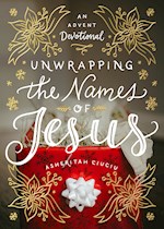 UNWRAPPING THE NAMES OF JESUS