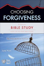 CHOOSING FORGIVENESS BIBLE STUDY (HOPE FOR THE HEART)