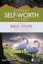FINDING SELF-WORTH IN CHRIST BIBLE STUDY (HOPE FOR THE HEART)
