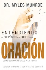 SPAN-UNDERSTANDING THE PURPOSE AND POWER OF PRAYER (EXPANDED EDITION)