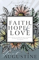 FAITH HOPE AND LOVE (JOURNAL EDITION)