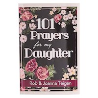 101 PRAYERS FOR MY DAUGHTER