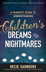 PARENTS GUIDE TO UNDERSTANDING YOUR CHILDRENS DREAMS AND NIGHTMARES