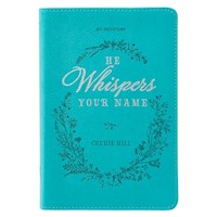 HE WHISPERS YOUR NAME-TEAL LUXLEATHER