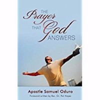 PRAYER THAT GOD ANSWERS, THE