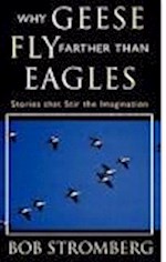 WHY GEESE FLY FARTHER THAN EAGLES