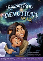 FRIENDS WITH GOD DEVOTIONS FOR KIDS