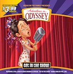 AUDIO CD-ADVENTURES IN ODYSSEY SAMPLER: GET IN THE SHOW
