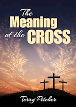 THE MEANING OF THE CROSS