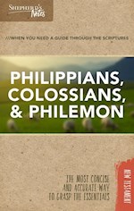 PHILIPPIANS, COLOSSIANS & PHILEMON (SHEPHERD'S NOTES)