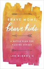BRAVE MOMS, BRAVE KIDS