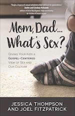MOM, DAD... WHAT'S SEX?
