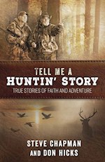 TELL ME A HUNTIN' STORY 